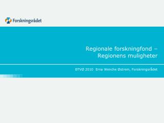 Regionale forskningfond – Regionens muligheter