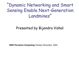 “ Dynamic Networking and Smart Sensing Enable Next-Generation Landmines ”