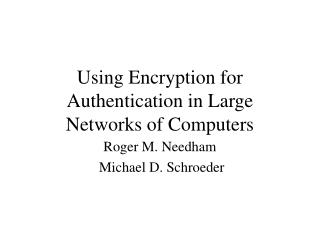 Using Encryption for Authentication in Large Networks of Computers