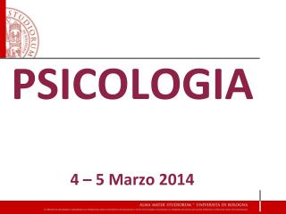 PSICOLOGIA 4 – 5 Marzo 2014