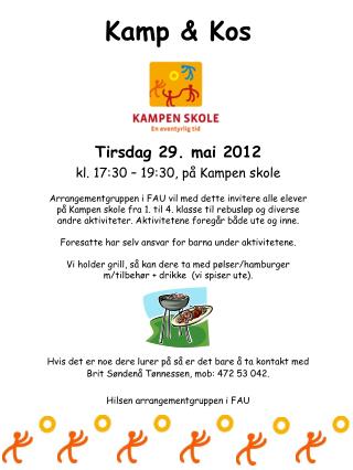 Kamp &amp; Kos Tirsdag 29. mai 2012 kl. 17:30 – 19:30, på Kampen skole