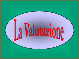 La Valutazione