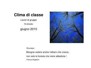 Clima di classe Lavori di gruppo 9 circolo giugno 2010