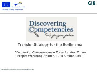 Transfer Strategy for the Berlin area Discovering Competencies – Tools for Your Future