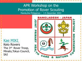 APR Workshop on the Promotion of Rover Scouting Manila,the Philippines ・　1-5 December 2003