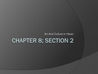 Chapter 8; Section 2