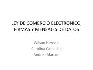 LEY DE COMERCIO ELECTRONICO, FIRMAS Y MENSAJES DE DATOS