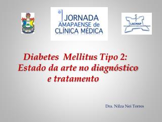 Diabetes Mellitus Tipo 2: Estado da arte no diagnóstico e tratamento