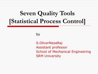 Seven Quality Tools [Statistical Process Control]