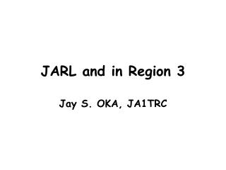 JARL and in Region 3