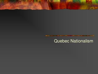 Quebec Nationalism