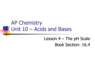 AP Chemistry Unit 10 – Acids and Bases