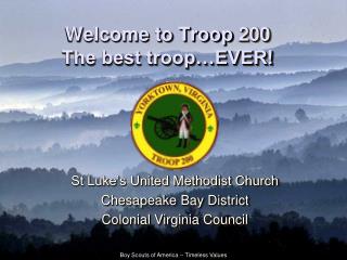 Welcome to Troop 200 The best troop…EVER!