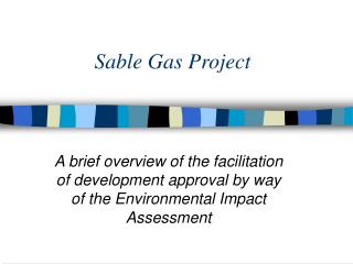 Sable Gas Project