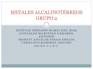 METALES ALCALINOTÉRREOS GRUPO 2