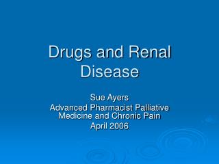 Drugs and Renal Disease