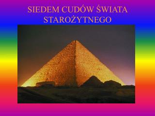 SIEDEM CUDÓW ŚWIATA STAROŻYTNEGO