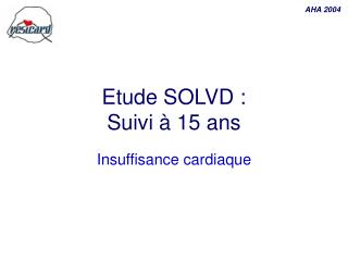 Etude SOLVD : Suivi à 15 ans