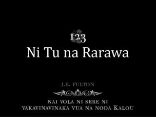 Ni tu na rarawa, kei na mate ca, Au cegu vei Jisu, nai Vakabula; Sa kacivi au ko Koya edaiclai,