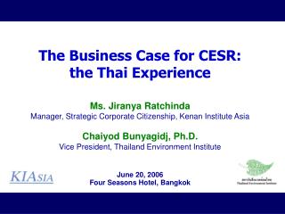 The Business Case for CESR: the Thai Experience Ms. Jiranya Ratchinda