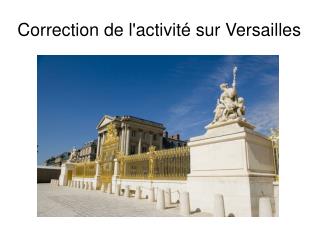 Correction de l'activité sur Versailles