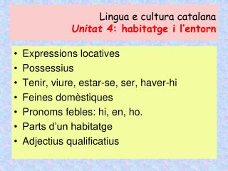 Lingua e cultura catalana Unitat 4 : habitatge i l’entorn