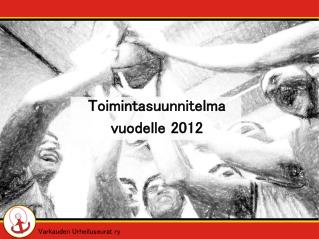 Toimintasuunnitelma vuodelle 2012