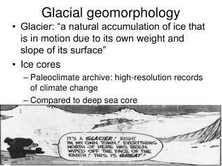 Glacial geomorphology