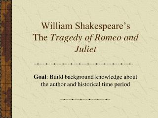 William Shakespeare’s The Tragedy of Romeo and Juliet