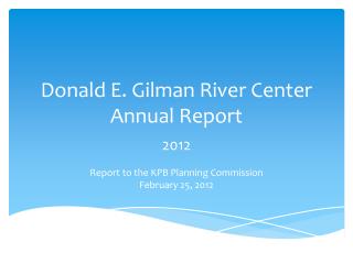 Donald E. Gilman River Center Annual Report