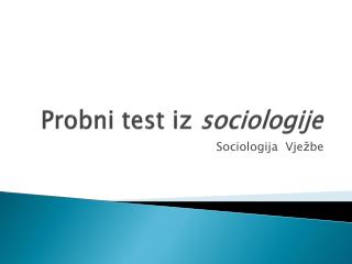 Probni test iz sociologije