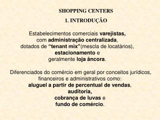 SHOPPING CENTERS 1. INTRODUÇÃO