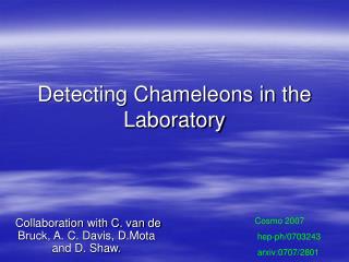 Detecting Chameleons in the Laboratory