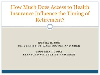 How Much Does Access to Health Insurance Influence the Timing of Retirement?