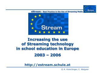 Increasing the use of Streaming technology in school education in Europe 2003 – 2006