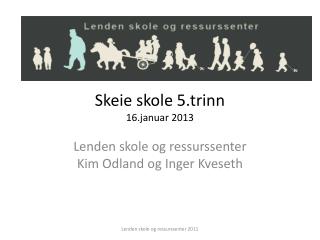 Skeie skole 5.trinn 16.januar 2013