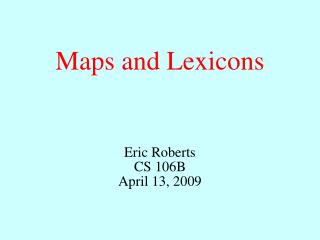 Maps and Lexicons