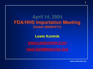 April 14, 2004 FDA/HHS Importation Meeting Docket 2004N-0115