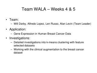 Team WALA – Weeks 4 &amp; 5
