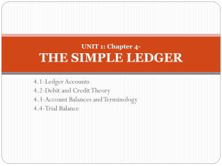 UNIT 1: Chapter 4- THE SIMPLE LEDGER