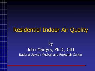 Residential Indoor Air Quality