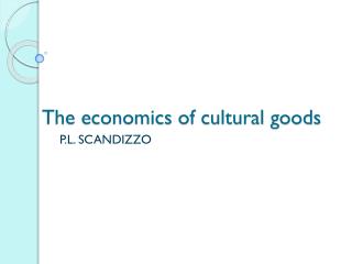 The economics of cultural goods