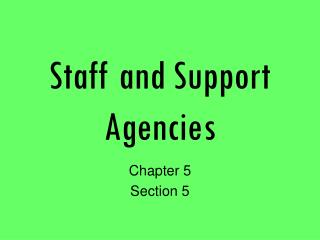 Staff and Support Agencies