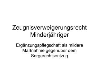 Zeugnisverweigerungsrecht Minderjähriger