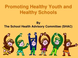 Promoting Healthy Youth and Healthy Schools