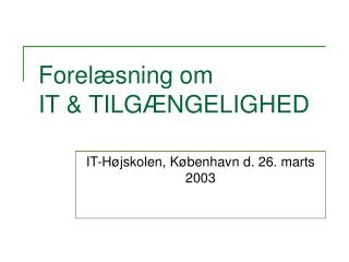 Forelæsning om IT &amp; TILGÆNGELIGHED