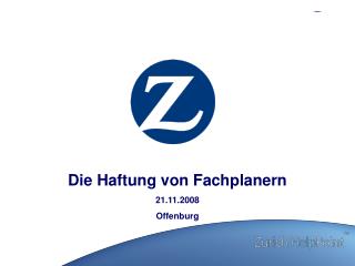 Die Haftung von Fachplanern 21.11.2008 Offenburg