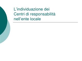 L’individuazione dei Centri di responsabilità nell’ente locale