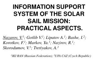 INFORMATION SUPPORT SYSTEM OF THE SOLAR SAIL MISSION: PRACTICAL ASPECTS.