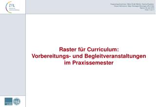 Raster für Curriculum: Vorbereitungs- und Begleitveranstaltungen im Praxissemester